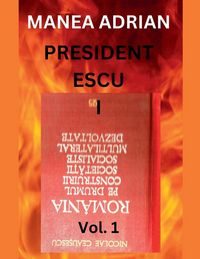Produktbild: President Escu I - Vol. 1