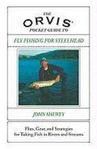 Produktbild: The Orvis Pocket Guide to Fly Fishing for Steelhead: Flies, Gear, and Strategies for Taking Fish in Rivers and Streams
