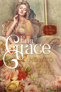 Produktbild: How to Dare a Duke (Scandalous Lords, #1)