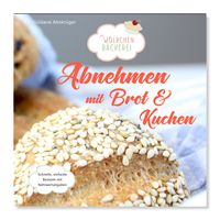 Produktbild: Abnehmen mit Brot und Kuchen