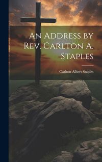 Produktbild: An Address by Rev. Carlton A. Staples