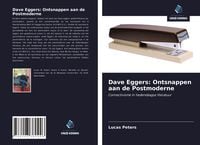 Produktbild: Dave Eggers: Ontsnappen aan de Postmoderne