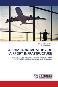 Produktbild: A Comparative Study Of Airport Infrastructure