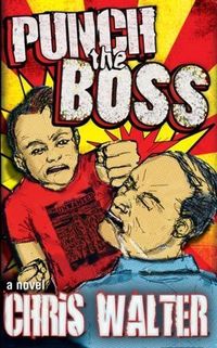 Bild vom Artikel Punch the Boss vom Autor Chris Walter