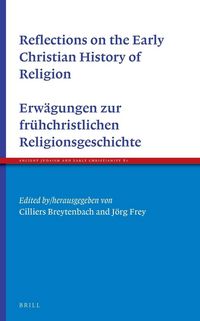 Produktbild: Reflections on the Early Christian History of Religion - Erw&auml;gungen zur fr&uuml;hchristlichen Religionsgeschichte