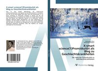 Produktbild: X-smart science(1)Promiskuit&auml;t als Weg zu Geschlechtskrankheiten