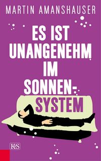 Produktbild: Es ist unangenehm im Sonnensystem