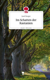 Produktbild: Im Schatten der Kastanien. Life is a Story - story.one