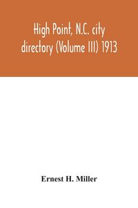 Produktbild: High Point, N.C. city directory (Volume III) 1913