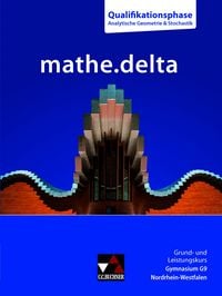 Produktbild: mathe.delta &ndash; Nordrhein-Westfalen - G9 Sek II / mathe.delta NRW Q-Phase Geometrie/Stochastik