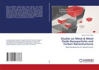 Produktbild: Studies on Metal & Metal Oxide Nanoparticles and Carbon Nanostructures