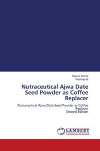 Produktbild: Nutraceutical Ajwa Date Seed Powder as Coffee Replacer
