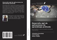 Produktbild: Desarrollo &aacute;gil de aplicaciones de aprendizaje profundo