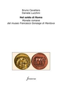 Produktbild: Nel soldo di Roma. Monete romane del museo Francesco Gonzaga di Mantova