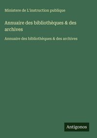 Produktbild: Annuaire des biblioth&egrave;ques & des archives
