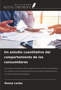 Produktbild: Un estudio cuantitativo del comportamiento de los consumidores