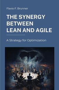 Produktbild: The Synergy Between Lean and Agile