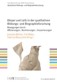 Produktbild: K&ouml;rper und Leib in der qualitativen Bildungs- und Biographieforschung