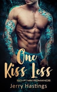 Produktbild: One Kiss Less - Sci-Fi MM Romance (Gay First Time, #3)