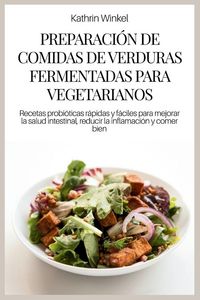 Produktbild: PREPARACI&Oacute;N DE COMIDAS DE VERDURAS FERMENTADAS PARA VEGETARIANOS