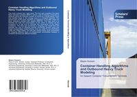 Produktbild: Container Handling Algorithms and Outbound Heavy Truck Modeling