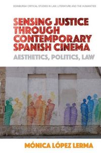 Produktbild: Sensing Justice Through Contemporary Spanish Cinema
