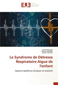 Produktbild: Le Syndrome de D&eacute;tresse Respiratoire Aigue de l'enfant