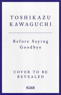 Bild vom Artikel Before We Say Goodbye vom Autor Toshikazu Kawaguchi