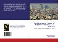 Produktbild: The Pattern and Process of Urban Social Exclusion in Istanbul