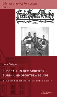 Bild vom Artikel Fußball in der Arbeiter-, Turn- und Sportbewegung vom Autor Lars Geiges