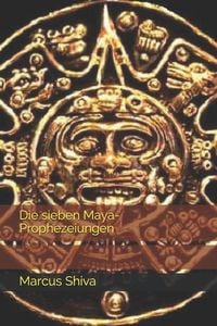Produktbild: Die sieben Maya-Prophezeiungen