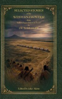 Produktbild: Selected Stories of the Western Frontier from "Indian Depredations in Texas"