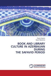 Produktbild: Book and Library Culture in Azerbaijan During The Safavid Period
