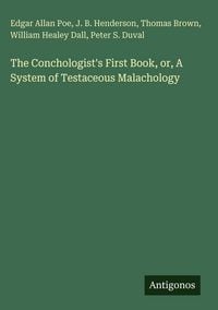 Produktbild: The Conchologist's First Book, or, A System of Testaceous Malachology