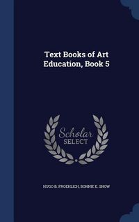 Produktbild: Text Books of Art Education, Book 5