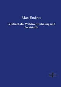 Produktbild: Lehrbuch der Waldwertrechnung und Forststatik