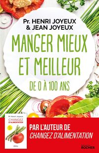Produktbild: Manger mieux et meilleur de 0 &agrave; 100 ans
