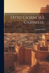 Produktbild: Otto Giorni Sul Carmelo...