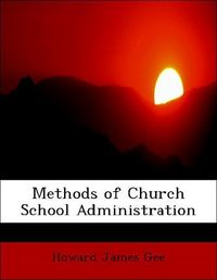 Produktbild: Gee, H: Methods of Church School Administration