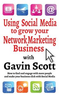 Produktbild: Using Social Media to grow your Network Marketing Business