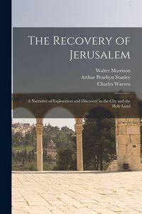Produktbild: The Recovery of Jerusalem: A Narrative of Exploration and Discovery in the City and the Holy Land