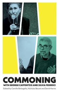 Produktbild: Commoning with George Caffentzis and Silvia Federici