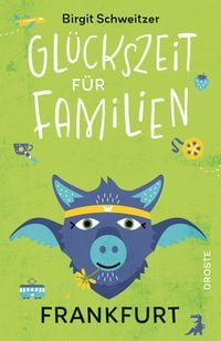 Produktbild: Gl&uuml;ckszeit f&uuml;r Familien - Frankfurt