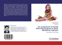 Produktbild: An assessment of Family Planning Program in Distt. Malakand, Pakistan