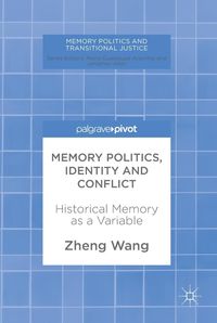 Produktbild: Memory Politics, Identity and Conflict