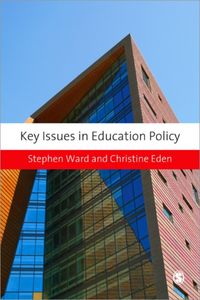 Produktbild: Ward, S: Key Issues in Education Policy