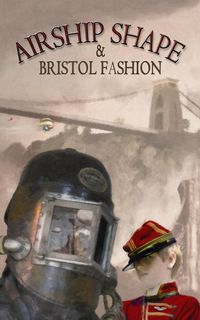 Produktbild: Airship Shape & Bristol Fashion I