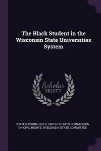 Produktbild: The Black Student in the Wisconsin State Universities System