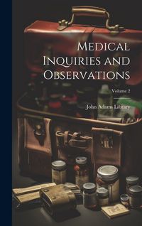 Produktbild: Medical Inquiries and Observations; Volume 2
