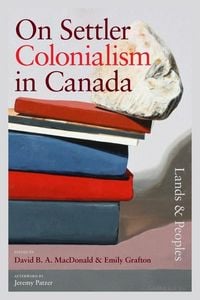 Produktbild: On Settler Colonialism in Canada: Lands and Peoples